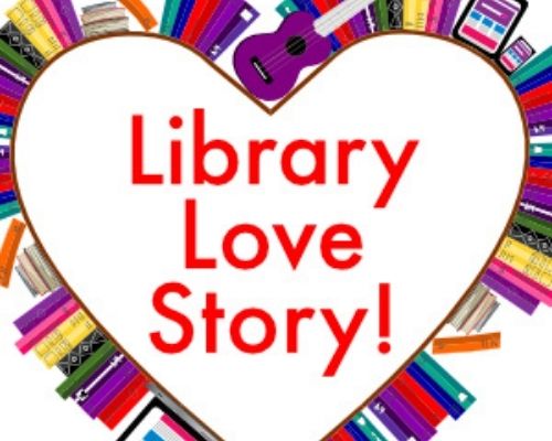 Tell Us Your Library Love Story!